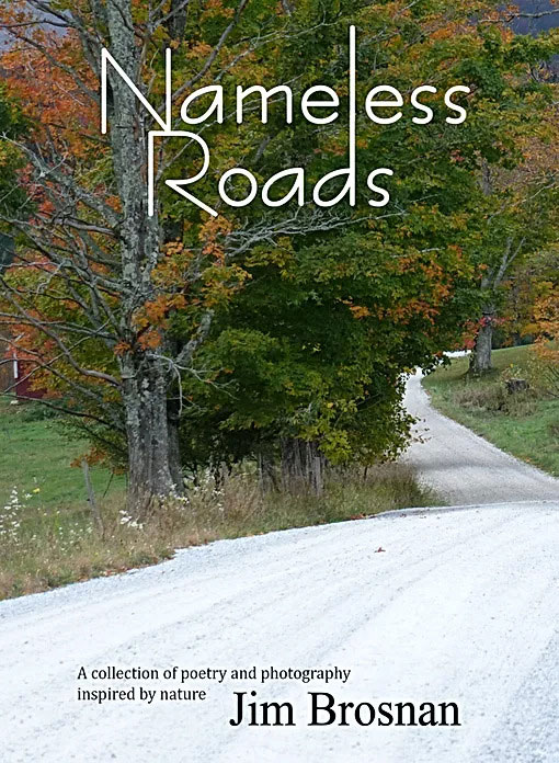 Brosnan’s first published book is a collection of poems and photography titled “Nameless Roads