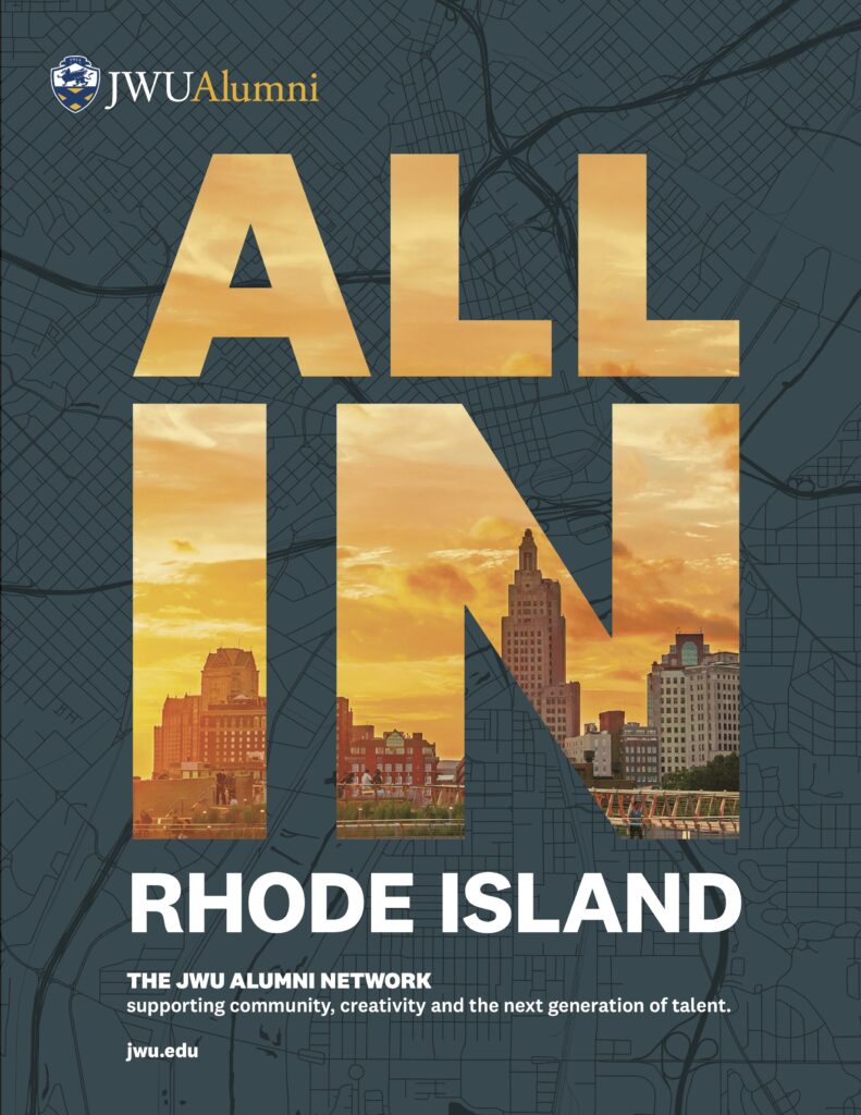 Graphic featuring the words “ALL IN RHODE ISLAND” over a dark map background, with the letters filled with a golden sunset view of downtown Providence. The JWU Alumni logo appears at the top, with text promoting the JWU Alumni Network and the message “Supporting community, creativity and the next generation of talent.”